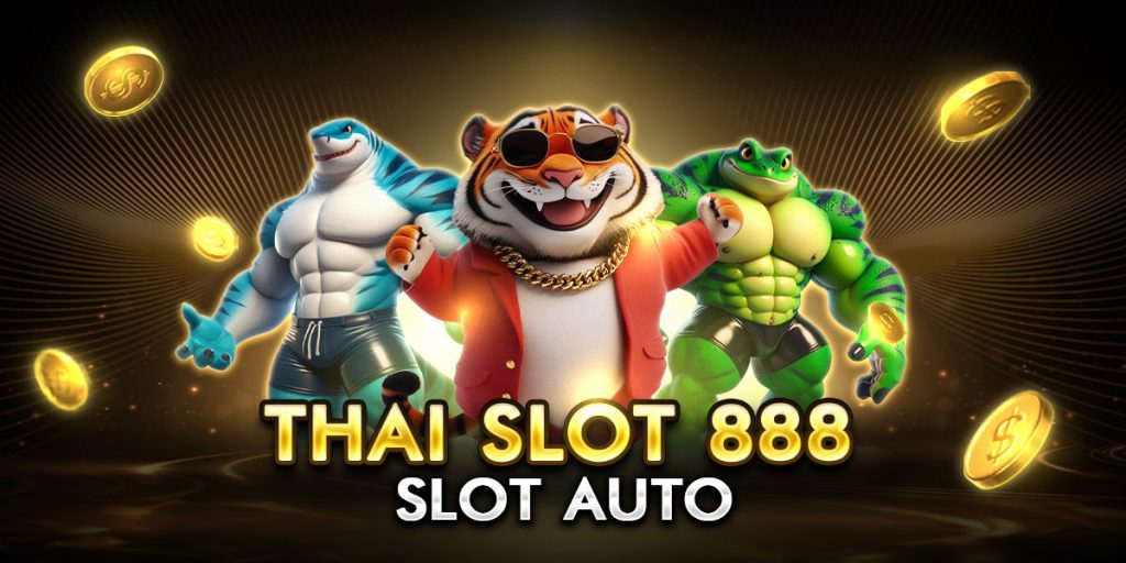 thai slot 888 slot auto
