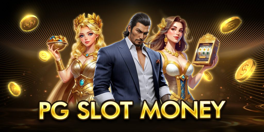 pg slot money